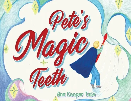 Les dents magiques de Pete - Pete's Magic Teeth