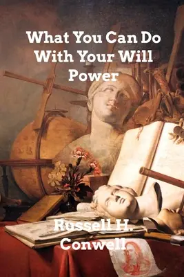 Ce que vous pouvez faire avec votre volonté - What You Can Do With Your Will Power