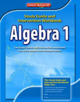 Algebra 1 Study Guide and Intervention Workbook (Guide d'étude et cahier d'intervention d'algèbre 1) - Algebra 1 Study Guide and Intervention Workbook