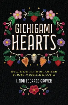 Gichigami Hearts : Histoires et récits de Misaabekong - Gichigami Hearts: Stories and Histories from Misaabekong