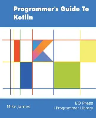 Guide du programmeur pour Kotlin - Programmer's Guide To Kotlin