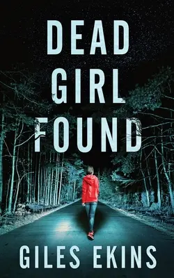 Fille morte trouvée - Dead Girl Found