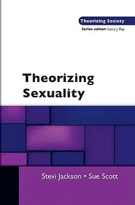 Théoriser la sexualité - Theorizing Sexuality