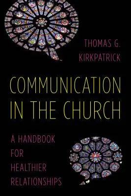 La communication dans l'Église : Un manuel pour des relations plus saines - Communication in the Church: A Handbook for Healthier Relationships