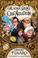 L'Oddaquaticum d'Alistair Grim - Alistair Grim's Oddaquaticum