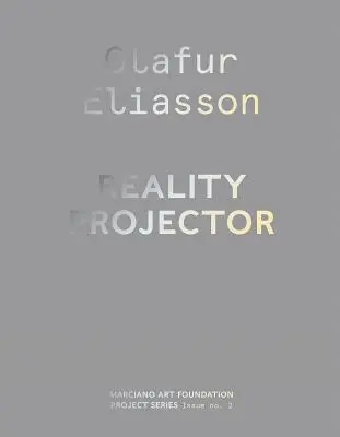 Olafur Eliasson : Le projecteur de réalité - Olafur Eliasson: Reality Projector