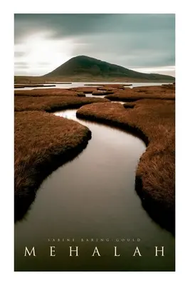 Mehalah : Roman gothique (Une histoire des marais salants) - Mehalah: Gothic Novel (A Story of the Salt Marshes)