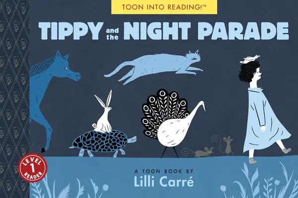Tippy et la parade nocturne : Toon Level 1 - Tippy and the Night Parade: Toon Level 1
