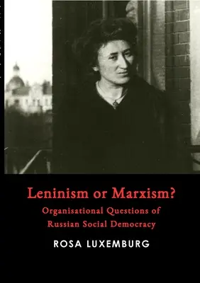 Léninisme ou marxisme ? - Leninism or Marxism?