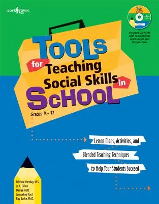 Outils pour l'enseignement des compétences sociales à l'école : Des plans de cours, des activités et des techniques d'enseignement mixte pour aider vos élèves à réussir [avec CD (audio)]. - Tools for Teaching Social Skills in Schools: Lesson Plans, Activities, and Blended Teaching Techniques to Help Your Students Succeed [with CD (Audio)]