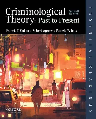 Théorie criminologique : Du passé au présent - Criminological Theory: Past to Present