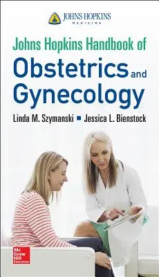 Manuel d'obstétrique et de gynécologie de Johns Hopkins - Johns Hopkins Handbook of Obstetrics and Gynecology