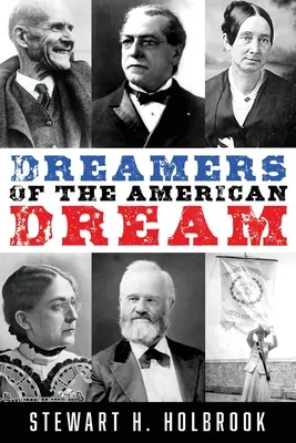 Les rêveurs du rêve américain - Dreamers of the American Dream