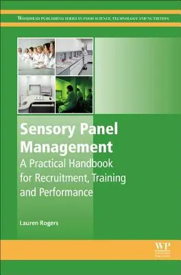 Sensory Panel Management : Un manuel pratique pour le recrutement, la formation et la performance - Sensory Panel Management: A Practical Handbook for Recruitment, Training and Performance