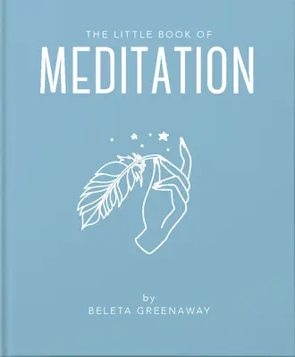 Le petit livre de la méditation - The Little Book of Meditation