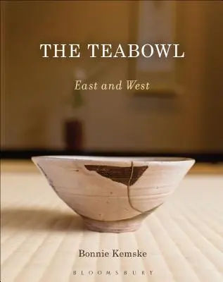 Le Teabowl : L'Est et l'Ouest - The Teabowl: East and West