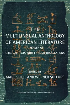Anthologie multilingue de la littérature américaine : Une lecture de textes originaux avec traductions anglaises - The Multilingual Anthology of American Literature: A Reader of Original Texts with English Translations
