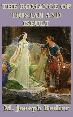 Le roman de Tristan et Iseult - The Romance of Tristan and Iseult