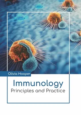 Immunologie : Principes et pratique - Immunology: Principles and Practice