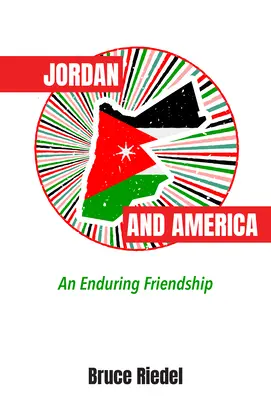 La Jordanie et l'Amérique : Une amitié durable - Jordan and America: An Enduring Friendship