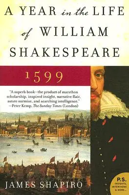 Une année dans la vie de William Shakespeare : 1599 - A Year in the Life of William Shakespeare: 1599