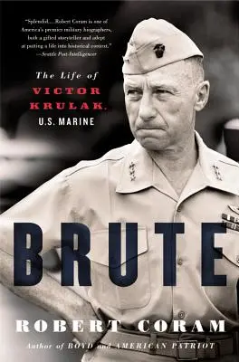 Brute : La vie de Victor Krulak, marine américain - Brute: The Life of Victor Krulak, U.S. Marine