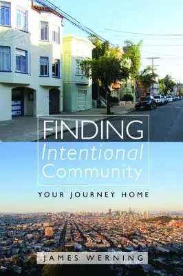 Trouver une communauté intentionnelle - Finding Intentional Community