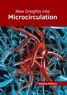 Nouvelles perspectives sur la microcirculation - New Insights Into Microcirculation