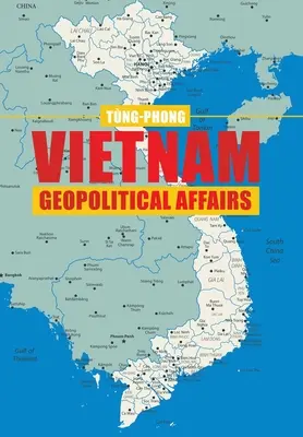 Affaires géopolitiques du Viêt Nam - Vietnam Geopolitical Affairs