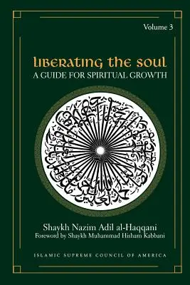 Libérer l'âme : un guide pour la croissance spirituelle, volume trois - Liberating the Soul: A Guide for Spiritual Growth, Volume Three