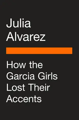 Comment les filles de Garca ont perdu leur accent - How the Garca Girls Lost Their Accents