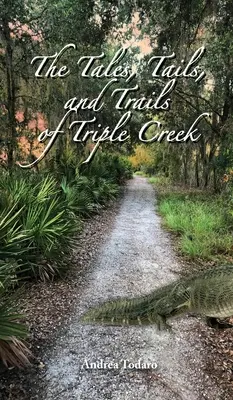 Les contes, les queues et les pistes de Triple Creek - The Tales, Tails, and Trails of Triple Creek