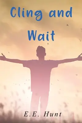 S'accrocher et attendre - Cling and Wait