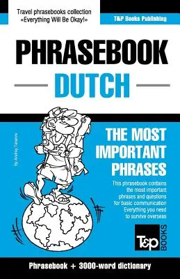 Recueil de phrases anglais-néerlandais et vocabulaire thématique de 3000 mots - English-Dutch phrasebook and 3000-word topical vocabulary