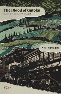 Le sang de Gutoku : Un mystère de Jack Riddley au Japon - The Blood of Gutoku: A Jack Riddley Mystery in Japan