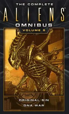 L'Omnibus complet des Aliens : Volume 5 (Péché originel, Guerre de l'ADN) - The Complete Aliens Omnibus: Volume Five (Original Sin, DNA War)