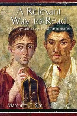 Une manière pertinente de lire : Une nouvelle approche de l'exégèse et de la communication - A Relevant Way to Read: A New Approach to Exegesis and Communication