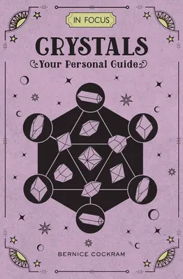 In Focus Crystals : Votre guide personnel - In Focus Crystals: Your Personal Guide