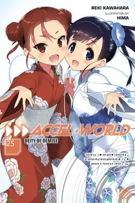 Accel World, Vol. 25 (Light Novel) : Deity of Demise - Accel World, Vol. 25 (Light Novel): Deity of Demise