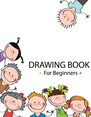 Livre de dessin pour débutants - Drawing Book For Beginners
