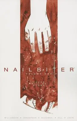 Nailbiter, Tome 1 : Il y aura du sang - Nailbiter, Volume One: There Will Be Blood