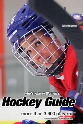 Guide du Who's Who du hockey féminin 2022 - Who's Who in Women's Hockey Guide 2022
