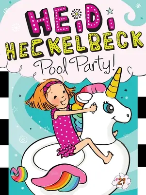 Heidi Heckelbeck et la fête de la piscine, 29 - Heidi Heckelbeck Pool Party!, 29