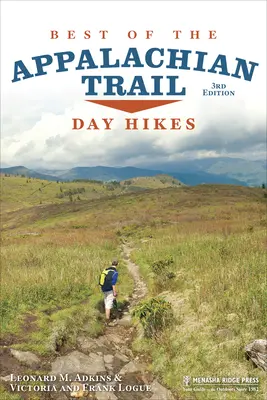 Le meilleur du sentier des Appalaches : Randonnées d'une journée - Best of the Appalachian Trail: Day Hikes