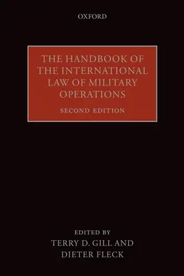 Manuel de droit international des opérations militaires - The Handbook of the International Law of Military Operations