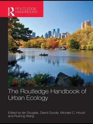 The Routledge Handbook of Urban Ecology (en anglais) - The Routledge Handbook of Urban Ecology