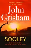 Sooley - Le best-seller captivant de John Grisham - Sooley - The Gripping Bestseller from John Grisham