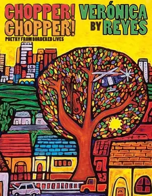 L'hélico ! Chopper ! Poésie de Bordered Lives - Chopper! Chopper! Poetry from Bordered Lives