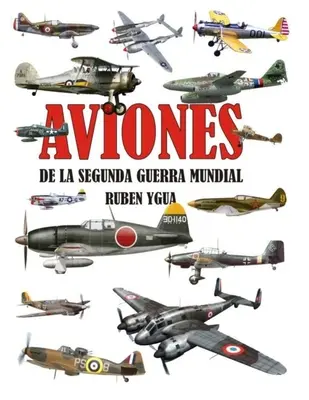 Aviones de la Segunda Guerra Mundial (en anglais) - Aviones de la Segunda Guerra Mundial