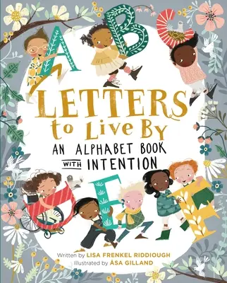 Des lettres pour vivre : Un abécédaire de l'intention - Letters to Live by: An Alphabet Book with Intention